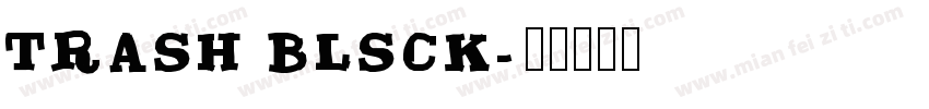 trash blsck字体转换